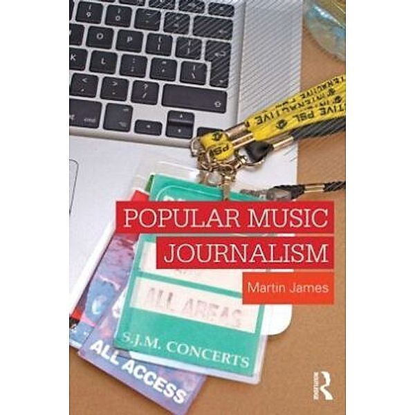 Popular Music Journalism, Martin James