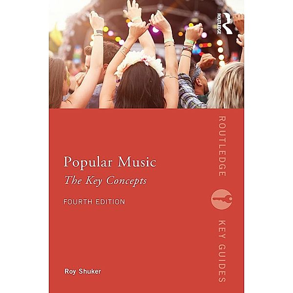 Popular Music: The Key Concepts, Roy Shuker