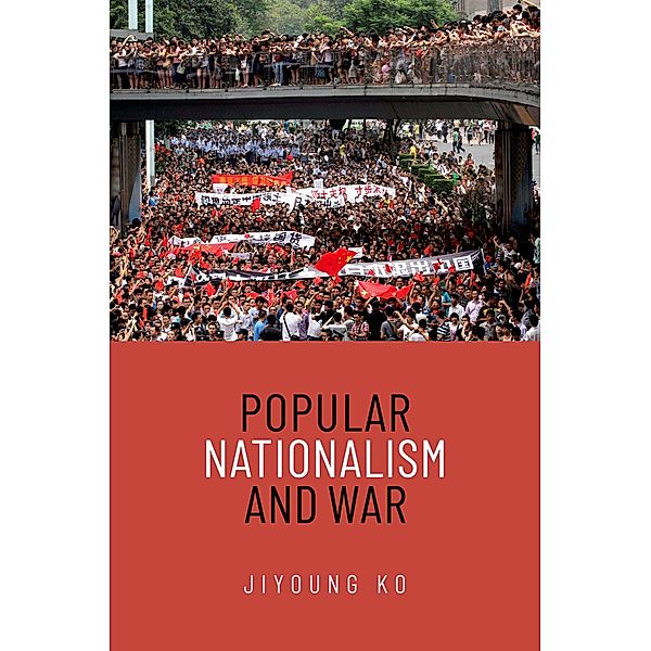 Popular Nationalism and War, Jiyoung Ko