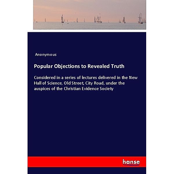 Popular Objections to Revealed Truth, Anonym