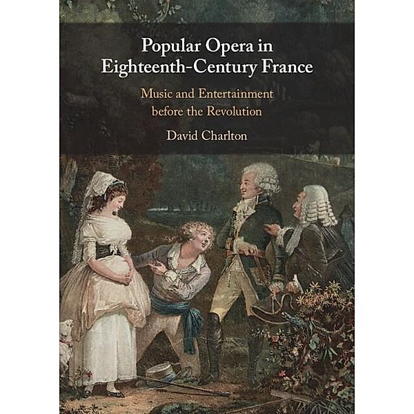 Popular Opera in Eighteenth-Century France, David Charlton