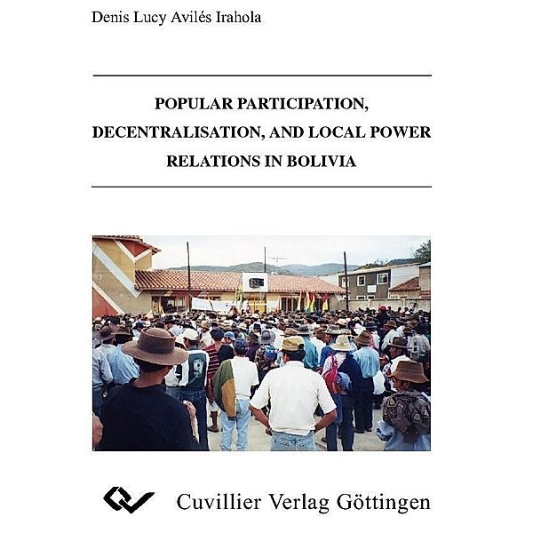 Popular Participation, Decentralisation, and Local Power Relations in Bolivia