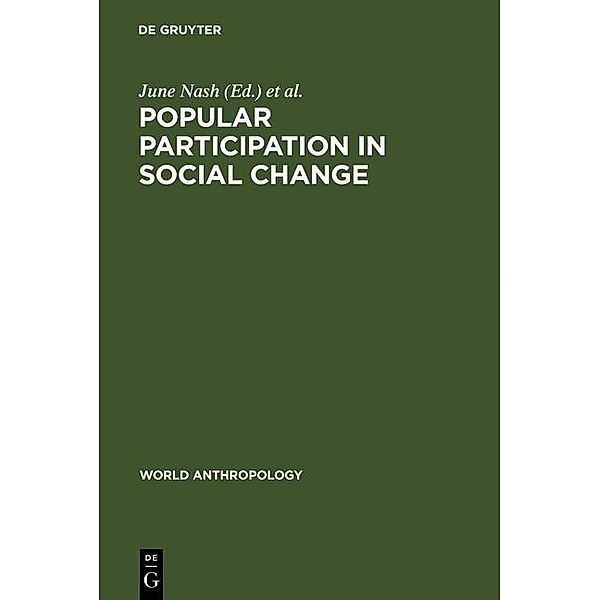 Popular Participation in Social Change / World Anthropology