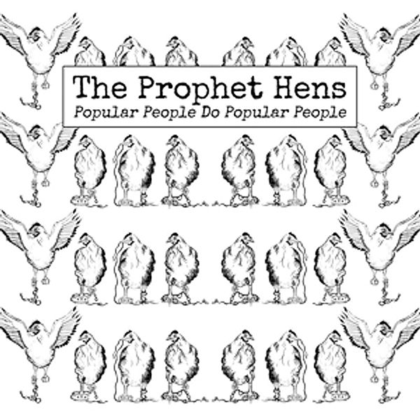 Popular People Do Popular People (Vinyl), The Prophet Hens