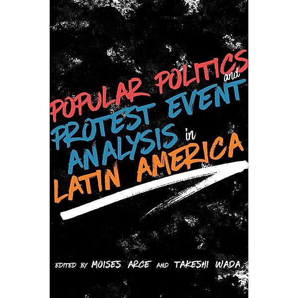 Popular Politics and Protest Event Analysis in Latin America