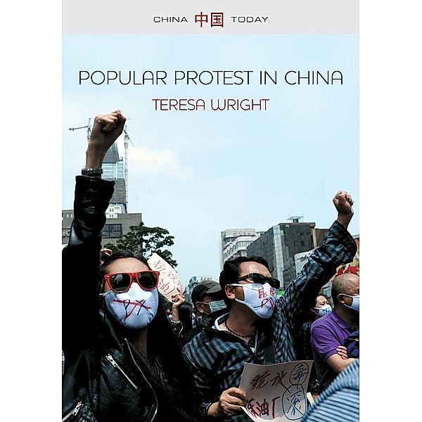 Popular Protest in China / China Today, Teresa Wright