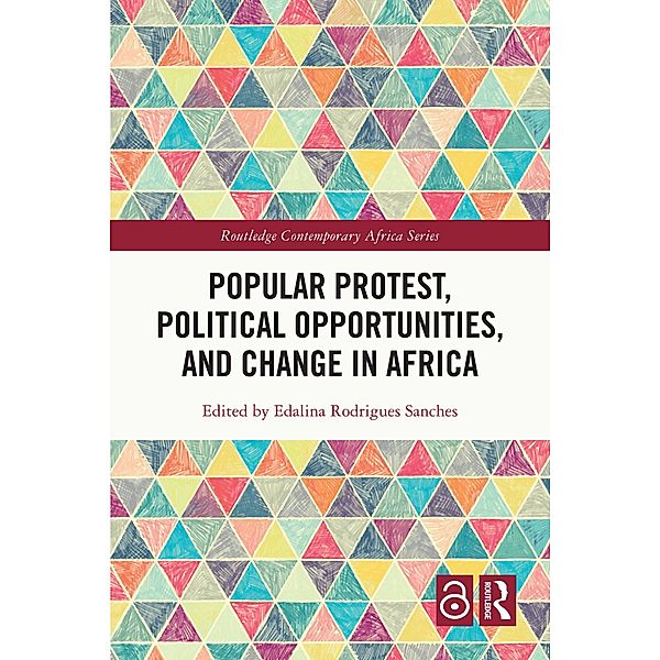 Popular Protest, Political Opportunities, and Change in Africa, Edalina Rodrigues Sanches