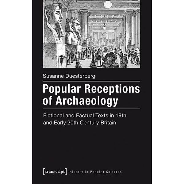 Popular Receptions of Archaeology, Susanne Duesterberg