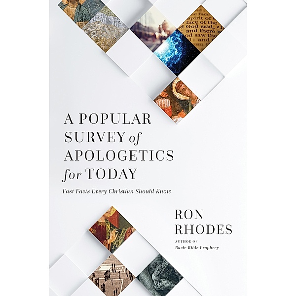 Popular Survey of Apologetics for Today, Ron Rhodes