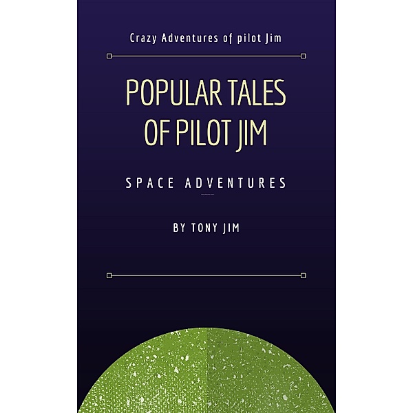 Popular Tales of Pilot Jim / Pilot Jim, Tony Jim