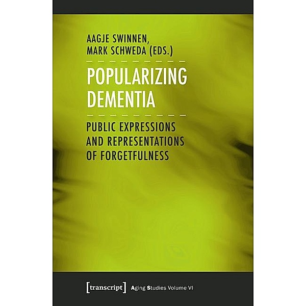 Popularizing Dementia / Aging Studies Bd.6
