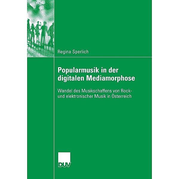 Popularmusik in der digitalen Mediamorphose, Regina Sperlich