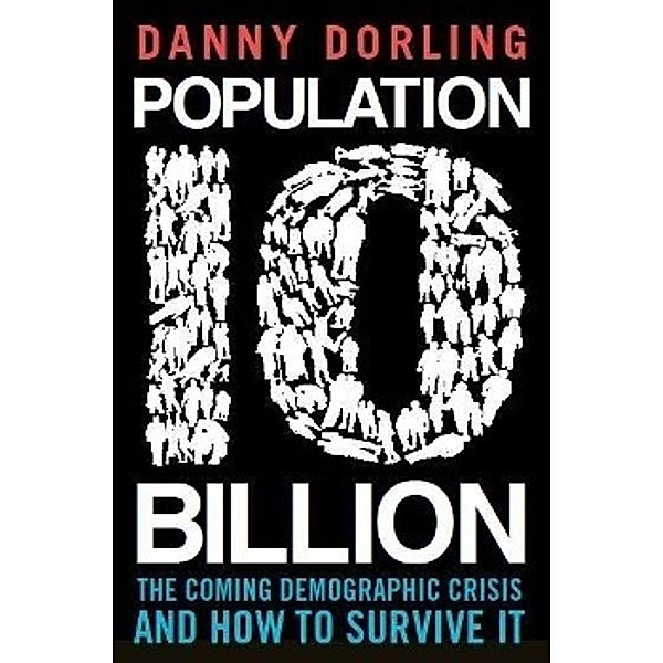 Population 10 Billion, Danny Dorling
