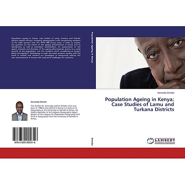 Population Ageing in Kenya; Case Studies of Lamu and Turkana Districts, Kennedy Omoke