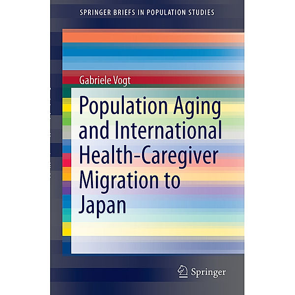 Population Aging and International Health-Caregiver Migration to Japan, Gabriele Vogt