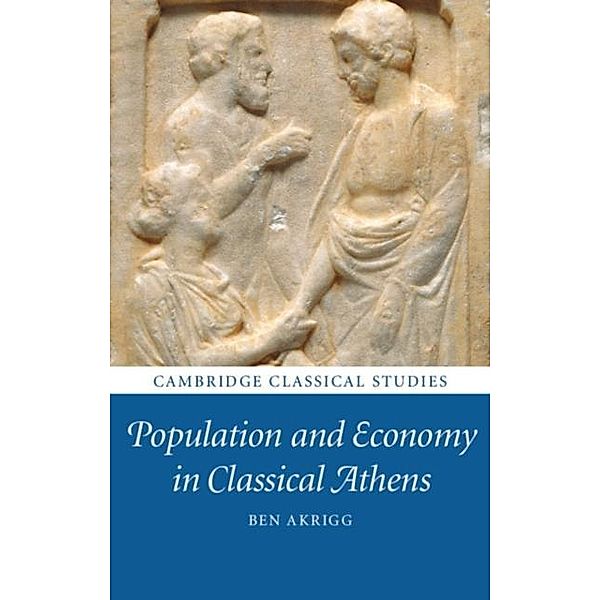 Population and Economy in Classical Athens, Ben Akrigg
