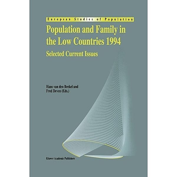 Population and Family in the Low Countries 1994 / European Studies of Population Bd.2