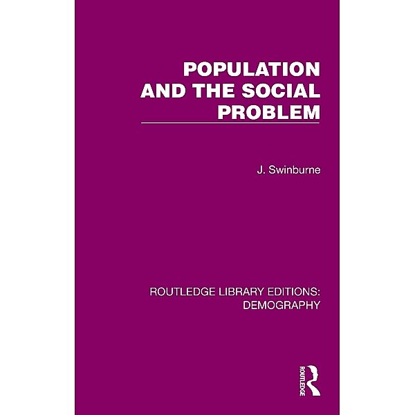 Population and the Social Problem, J. Swinburne
