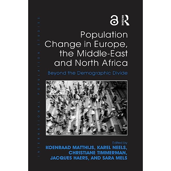 Population Change in Europe, the Middle-East and North Africa, Koenraad Matthijs, Karel Neels, Christiane Timmerman, Jacques Haers