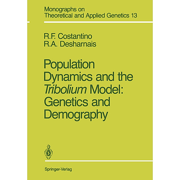 Population Dynamics and the Tribolium Model: Genetics and Demography, Robert F. Costantino, Robert A. Desharnais