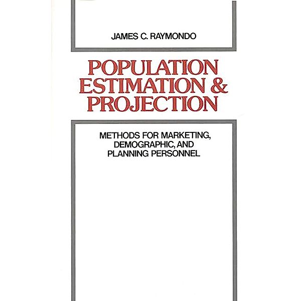 Population Estimation and Projection, James Raymondo