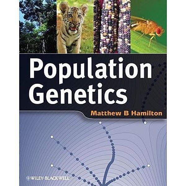 Population Genetics, Matthew B. Hamilton