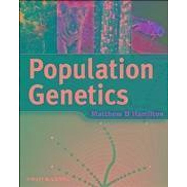 Population Genetics, Matthew B. Hamilton