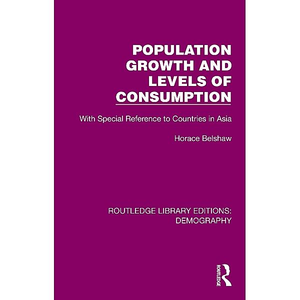 Population Growth and Levels of Consumption, Belshaw Horace