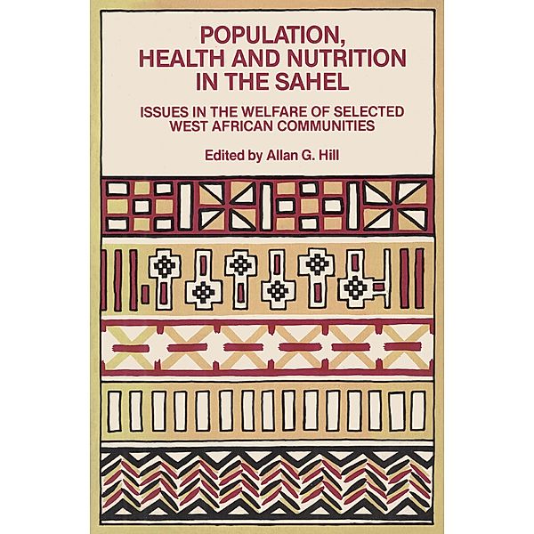 Population, Health and Nutrition in the Sahel, Allan G. Hill