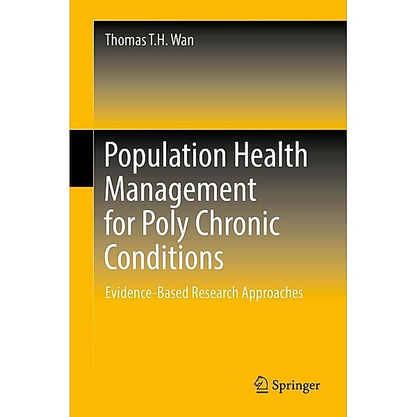 Population Health Management for Poly Chronic Conditions, Thomas T. H. Wan