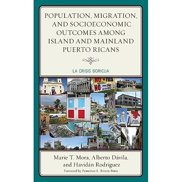 Population, Migration, and Socioeconomic Outcomes among Island and Mainland Puerto Ricans, Marie T. Mora, Alberto Dávila, Havidán Rodríguez