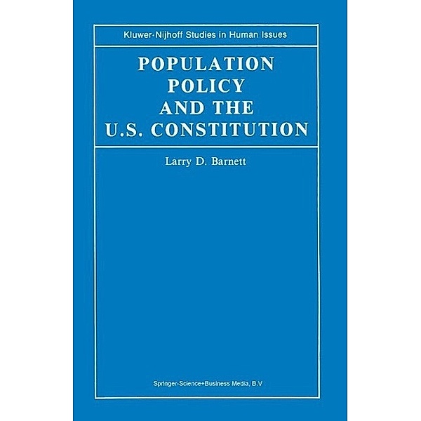 Population Policy and the U.S. Constitution / Kluwer-Nijhoff Studies in Human Issues, L. D. Barnett
