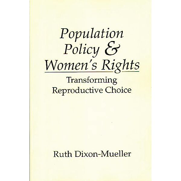 Population Policy and Women's Rights, Ruth Dixon-Mueller