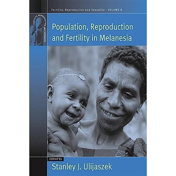 Population, Reproduction and Fertility in Melanesia