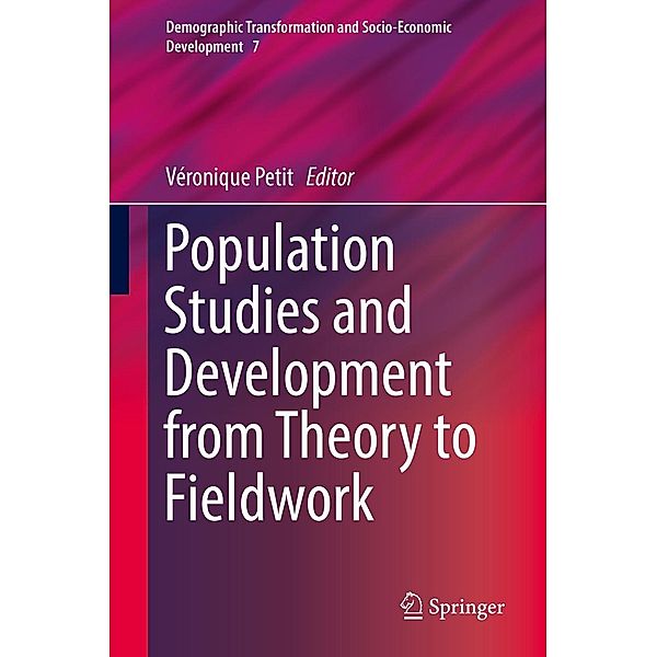 Population Studies and Development from Theory to Fieldwork / Demographic Transformation and Socio-Economic Development Bd.7