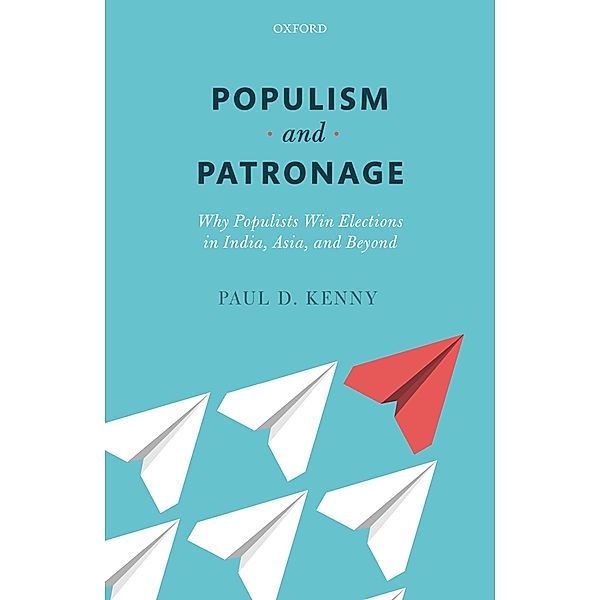 Populism and Patronage, Paul D. Kenny