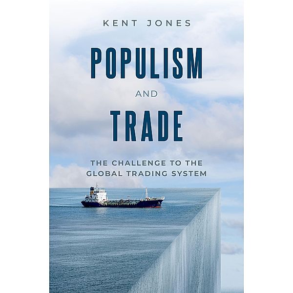 Populism and Trade, Kent Jones