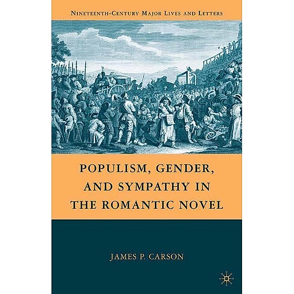 Populism, Gender, and Sympathy in the Romantic Novel, J. Carson