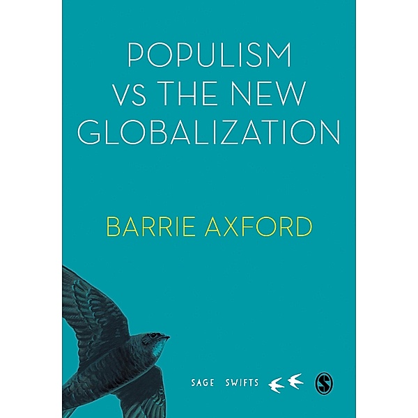 Populism Versus the New Globalization / SAGE Swifts, Barrie Axford
