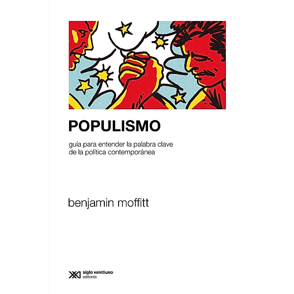 Populismo / Sociología y Política, Benjamin Moffitt