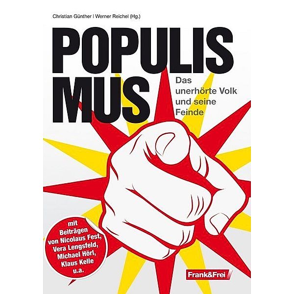 Populismus, Nicolaus Fest, Marcus Franz, Michael Hörl, Klaus Kelle, Vera Lengsfeld, Michael Ley, Martin Lichtmesz, Strobl
