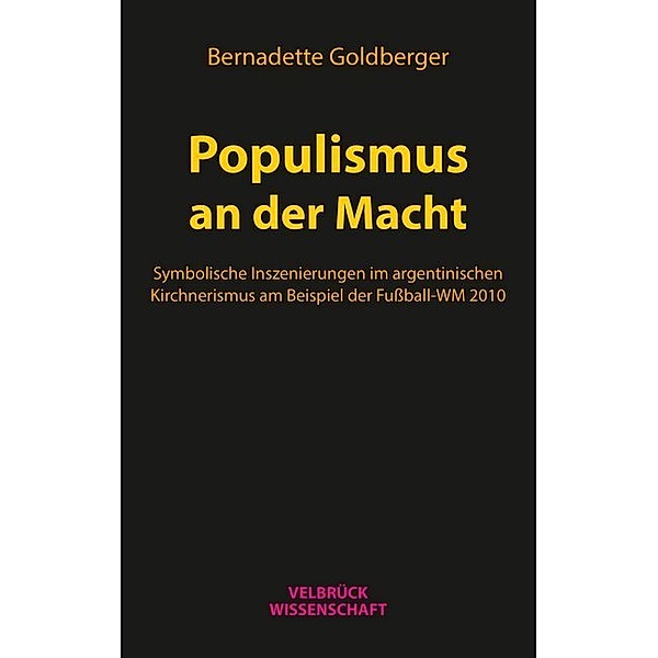 Populismus an der Macht, Bernadette Goldberger