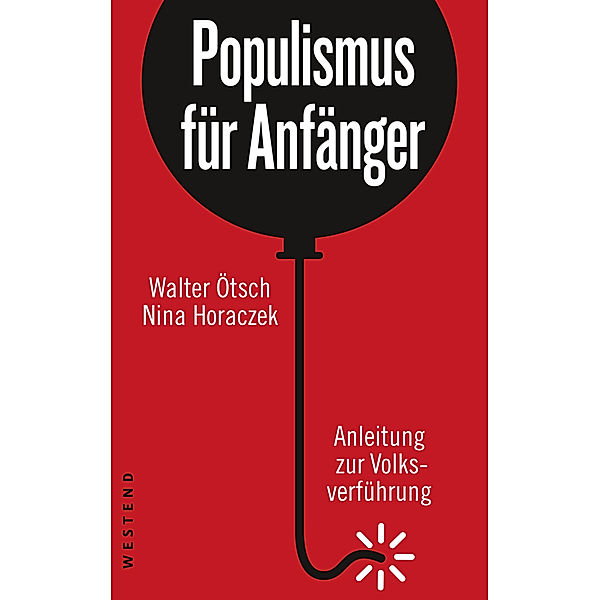 Populismus für Anfänger, Walter Ötsch, Nina Horaczek