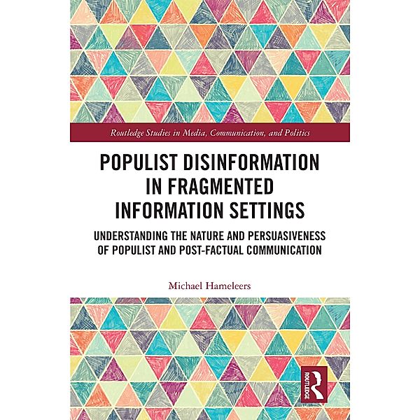 Populist Disinformation in Fragmented Information Settings, Michael Hameleers