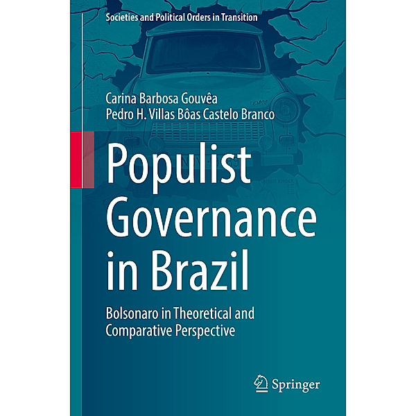 Populist Governance in Brazil, Carina Barbosa Gouvêa, Pedro H. Villas Bôas Castelo Branco