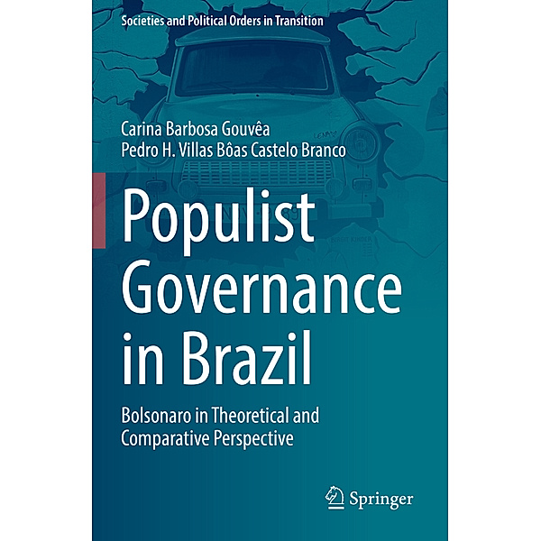 Populist Governance in Brazil, Carina Barbosa Gouvêa, Pedro H. Villas Bôas Castelo Branco