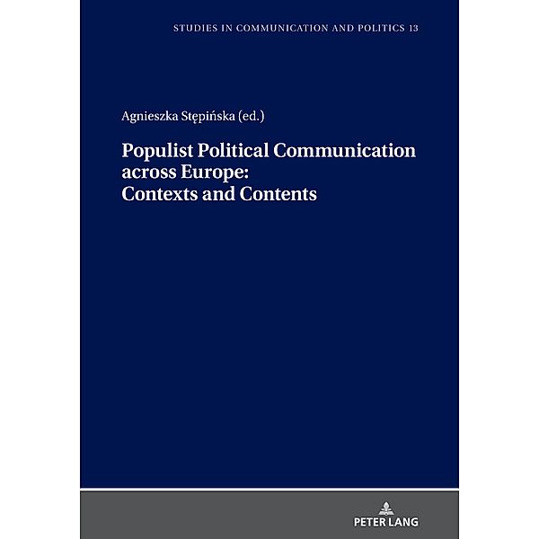 Populist Political Communication across Europe: Contexts and Contents