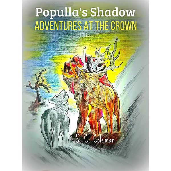 Populla's Shadow: Adventures at the Crown / Populla's Shadow, S. C. Coleman