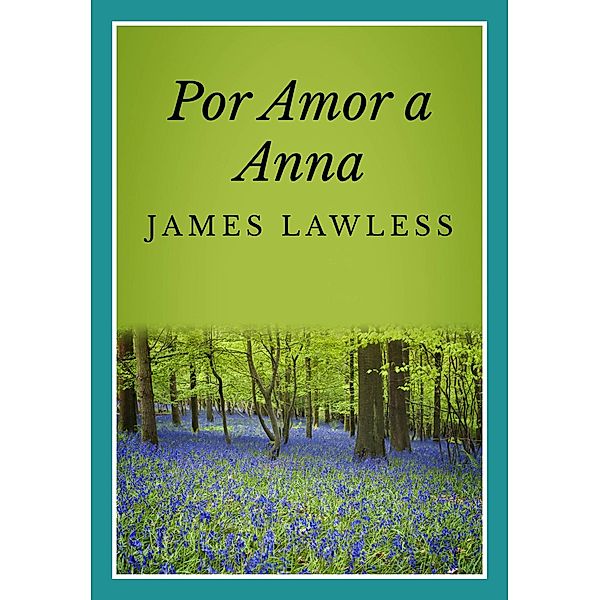 Por Amor A Anna, James Lawless