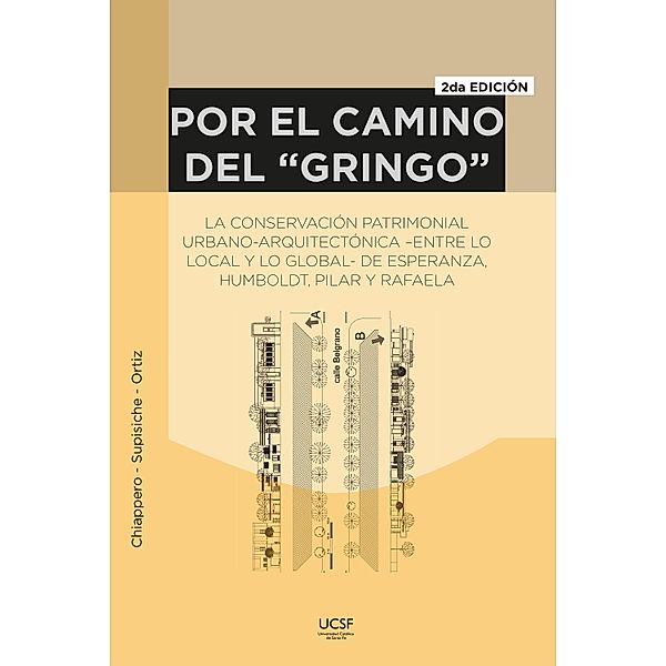 Por el camino del gringo, Ruben Osvaldo Chiappero, María Clara Supisiche, Juan Cecilio Ortiz